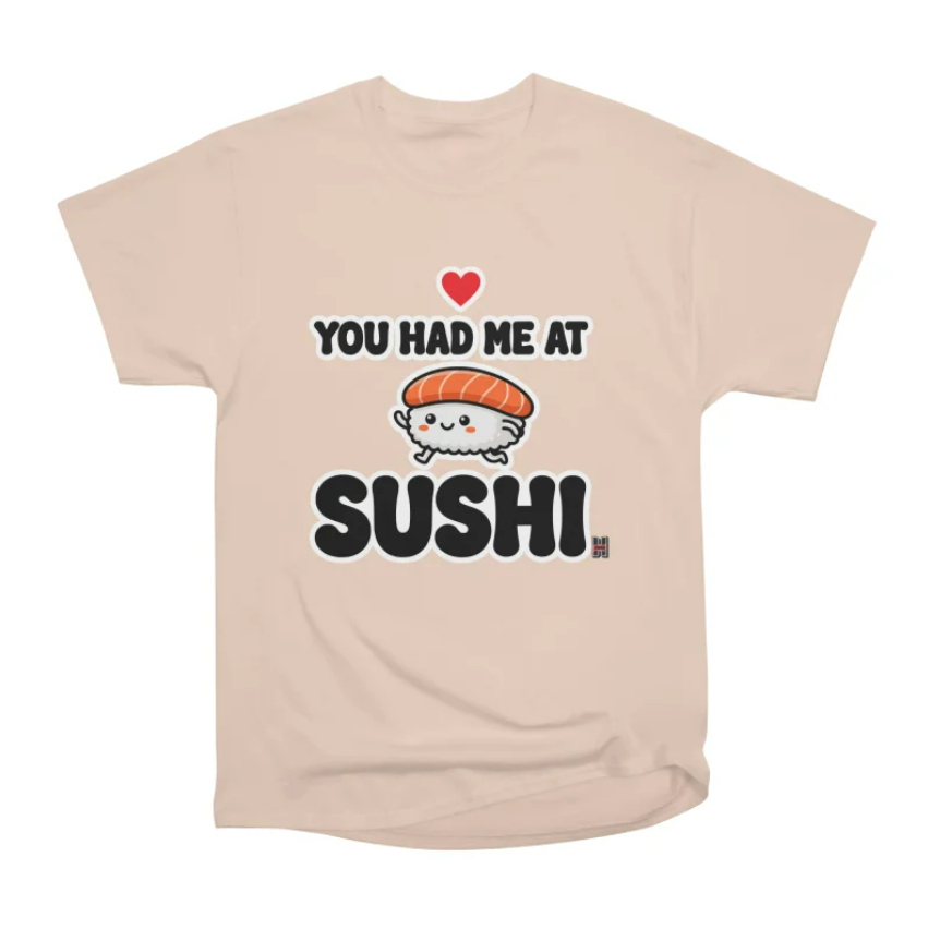 You Had Me At Sushi Pink Sushi T-shirt